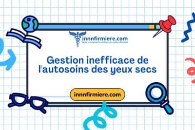 Code: 00277 - Diagnostic NANDA: Gestion inefficace de l'autosoins des yeux secs - Domaine 1; Promotion de la santé - Classe 2: Gestion de la santé
